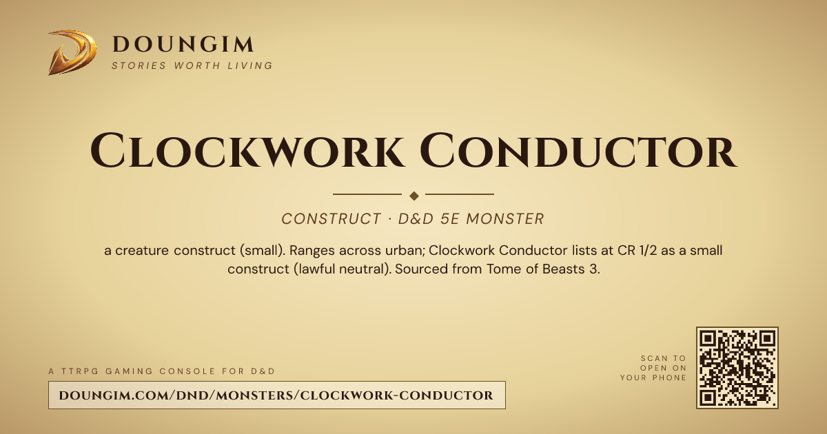 Clockwork Conductor — D&D 5e Monster (CR 1/2, Construct) | Doungim