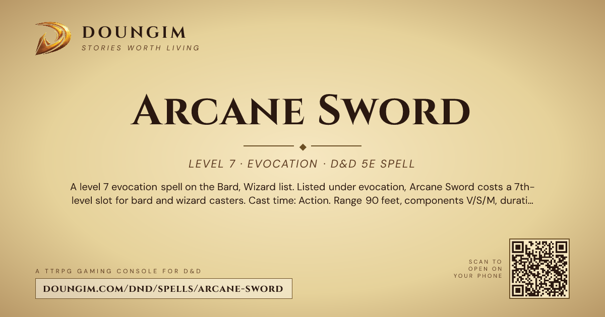 Arcane Sword — D&D 5e Spell (Evocation, Level 7) | Doungim