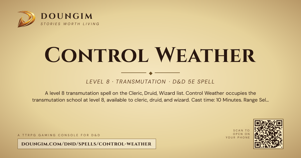 Control Weather — D&D 5e Spell (Transmutation, Level 8) | Doungim